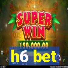 h6 bet